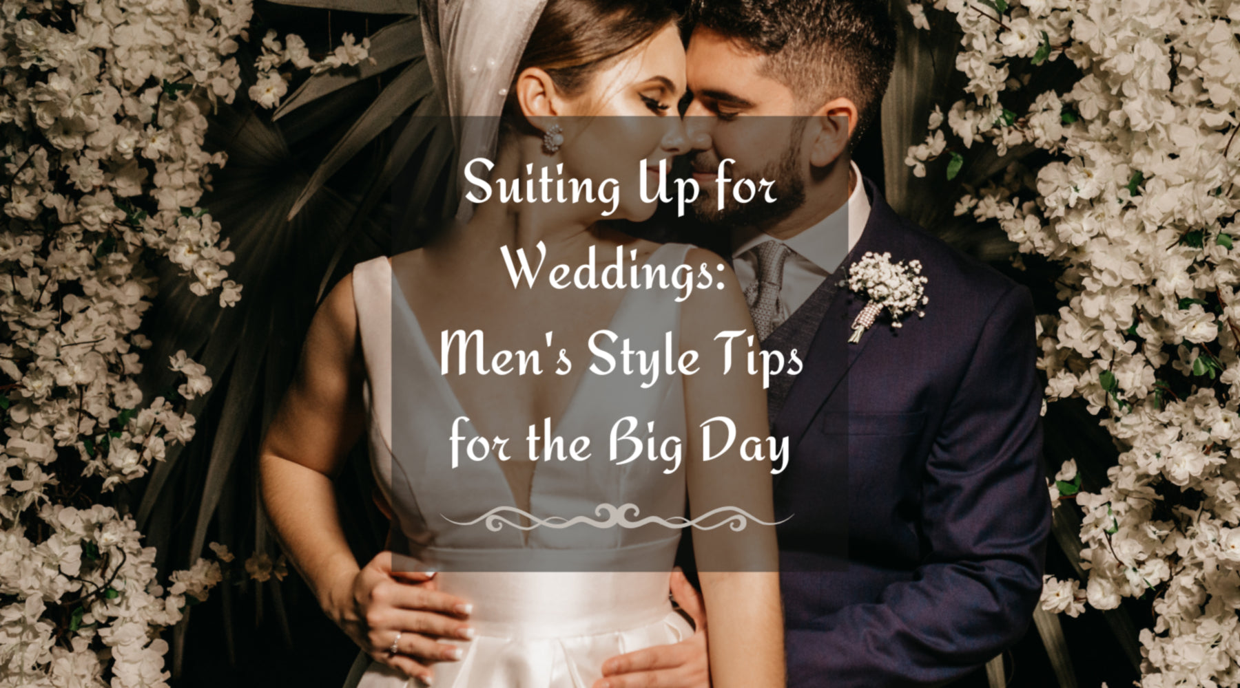 Suiting Up for Weddings: Men's Style Tips for the Big Day